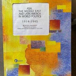 Asia, The Middle East, and Latin America in World Politics 1914-1945